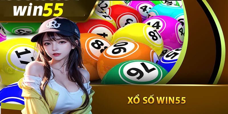 Cách tham gia xổ số Win55